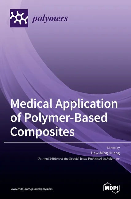 Medical Application of Polymer-Based Composites - Hardcover