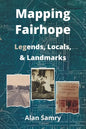 Mapping Fairhope: Legends, Locals, and Landmarks - Paperback