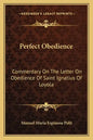 Perfect Obedience: Commentary on the Letter on Obedience of Saint Ignatius of Loyola - Paperback