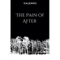 The Pain of After - Paperback