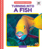 Turning Into a Fish - Library Binding