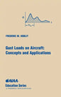 Gust Loads on Aircraft: Concepts & Applications - Hardcover