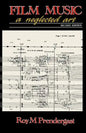 Film Music: A Neglected Art - Paperback