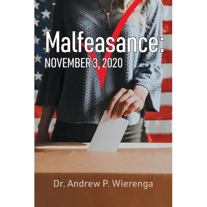 Malfeasance: November 3, 2020 - Paperback