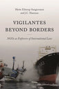 Vigilantes Beyond Borders: Ngos as Enforcers of International Law - Paperback