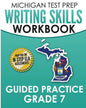 MICHIGAN TEST PREP Writing Skills Workbook Guided Practice Grade 7: Preparation for the M-STEP English Language Arts Assessments - Paperback