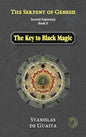 The Serpent of Genesis: The Key to Black Magic - Hardcover
