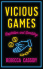 Vicious Games: Capitalism and Gambling - Hardcover