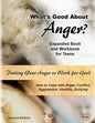 What's Good About Anger? Expanded Book & Workbook for Teens: How to Cope with Anger, Conflict, Aggression, Hostility & Bullying (Second Edition) - Paperback