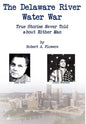 The Delaware River Water War - Hardcover