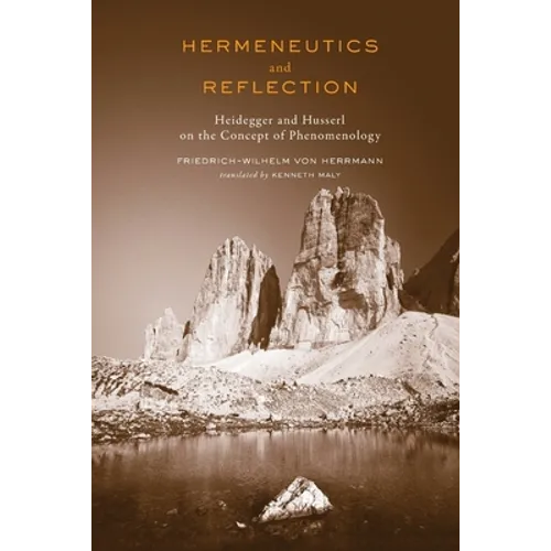 Hermeneutics and Reflection: Heidegger and Husserl on the Concept of Phenomenology - Paperback