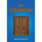 My Schizophrenia - Paperback