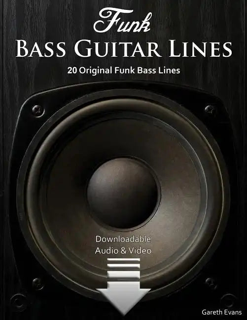 Funk Bass Guitar Lines: 20 Original Funk Bass Lines with Audio & Video - Paperback