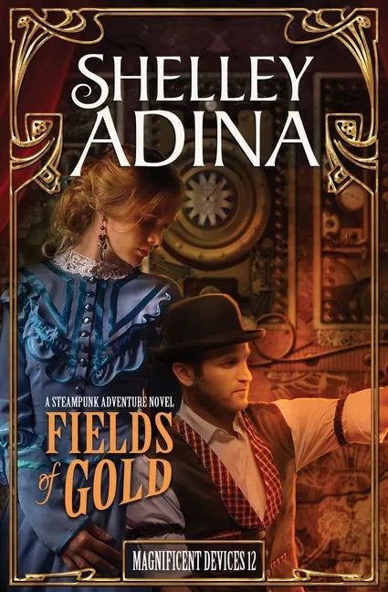 Fields of Gold: A steampunk adventure novel - Paperback
