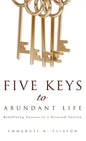 Five Keys to Abundant Life - Hardcover
