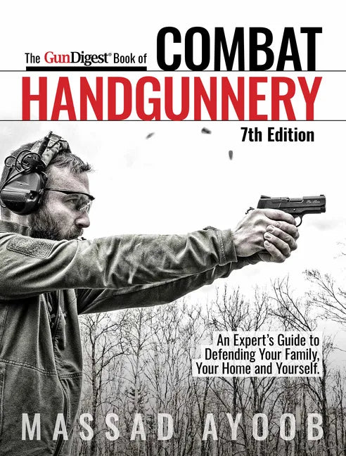 The Gun Digest Book of Combat Handgunnery, 7th Edition - Paperback
