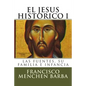 El Jesus Historico, I: Las fuentes, su familia e infancia - Paperback