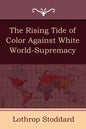 The Rising Tide of Color Against White World-Supremacy - Paperback