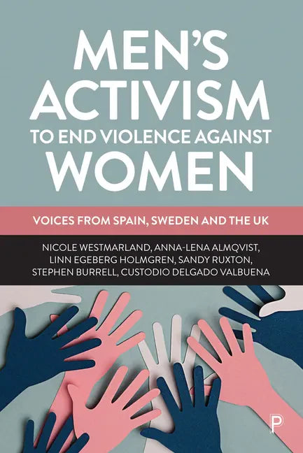 Men's Activism to End Violence Against Women: Voices from Spain, Sweden and the UK - Paperback