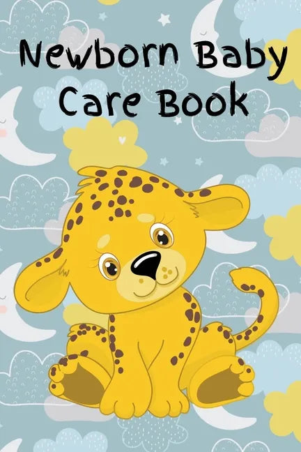 Newborn Baby Care Book: Daily Care, Feeding and Appointments - Paperback