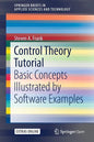 Control Theory Tutorial: Basic Concepts Illustrated by Software Examples - Paperback