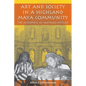 Art and Society in a Highland Maya Community: The Altarpiece of Santiago Atitlán - Paperback