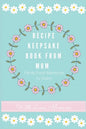 Recipe Keepsake Journal from Mom: Create Your Own Recipe Book - Hardcover