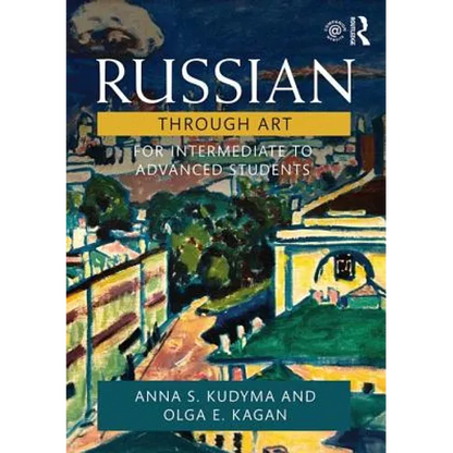 Russian Through Art: For Intermediate to Advanced Students - Paperback
