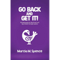 Go Back and Get It! Reclaiming My Life, My Dreams and My Freedom Through Sankofa - Paperback