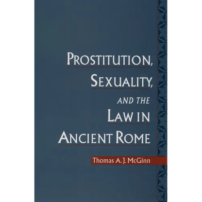 Prostitution, Sexuality, and the Law in Ancient Rome - Paperback