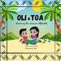 Oli & Toa Learning Samoan Alphabets: Simple, Easy and Fun to Read - Paperback