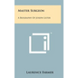 Master Surgeon: A Biography Of Joseph Lister - Hardcover