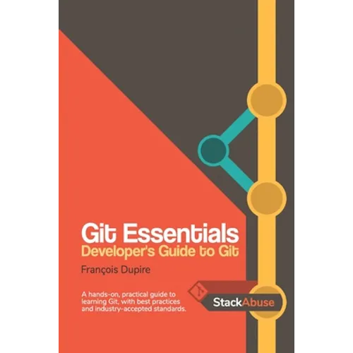 Git Essentials: Developer's Guide to Git - Paperback