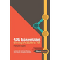 Git Essentials: Developer's Guide to Git - Paperback