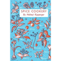 Spice Cookery: (Cooklore Reprint) - Paperback