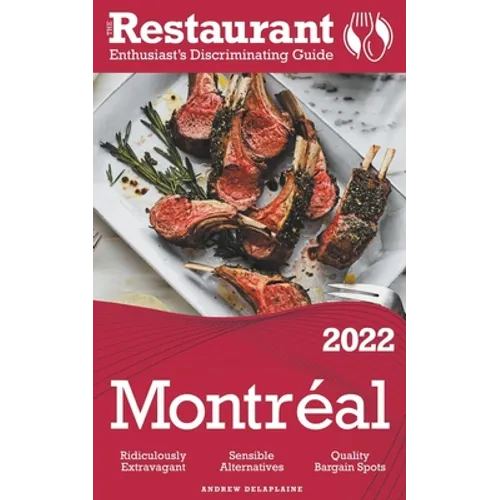 2022 Montreal - The Restaurant Enthusiast's Discriminating Guide - Paperback