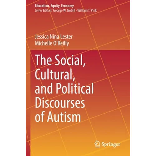 The Social, Cultural, and Political Discourses of Autism - Paperback