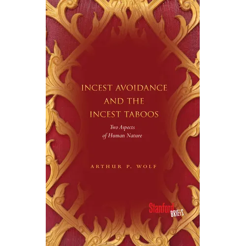 Incest Avoidance and the Incest Taboos: Two Aspects of Human Nature - Paperback