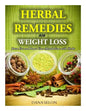 Herbal Remedies for Weight Loss: Burn Fat and Boost Your Metabolism with Herbs - Paperback