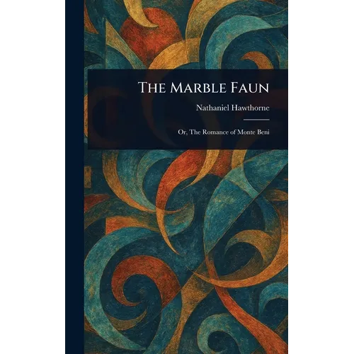 The Marble Faun - Hardcover