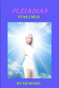 Pleiadian Star Child - Paperback