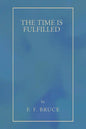 The Time Is Fulfilled - Paperback