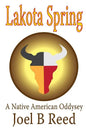 Lakota Spring: A Native American Odyssey - Paperback