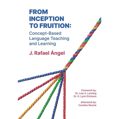 From Inception to Fruition: Concept-Based Language Teaching and Learning - Paperback