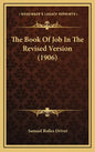 The Book Of Job In The Revised Version (1906) - Hardcover