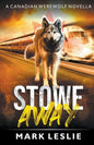 Stowe Away: A Canadian Werewolf Novella - Paperback