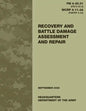 Recovery and Battle Damage Assessment and Repair (FM 4-30.31 / MCRP 4-11.4A) - Paperback