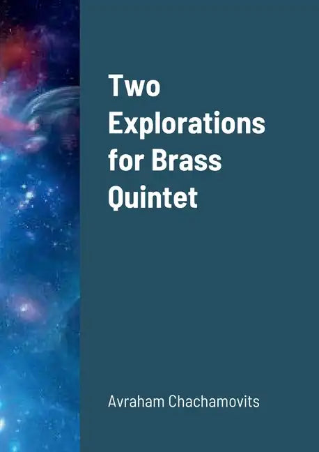 Two Explorations for Brass Quintet - Paperback