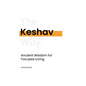 Keshav: Ancient Wisdom for Focused Living - Hardcover