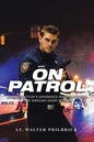 On Patrol: A Police Officer's Experience in South Florida Told Through Short Stories - Paperback